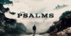 The Psalms: Infallible Inspiration For Living