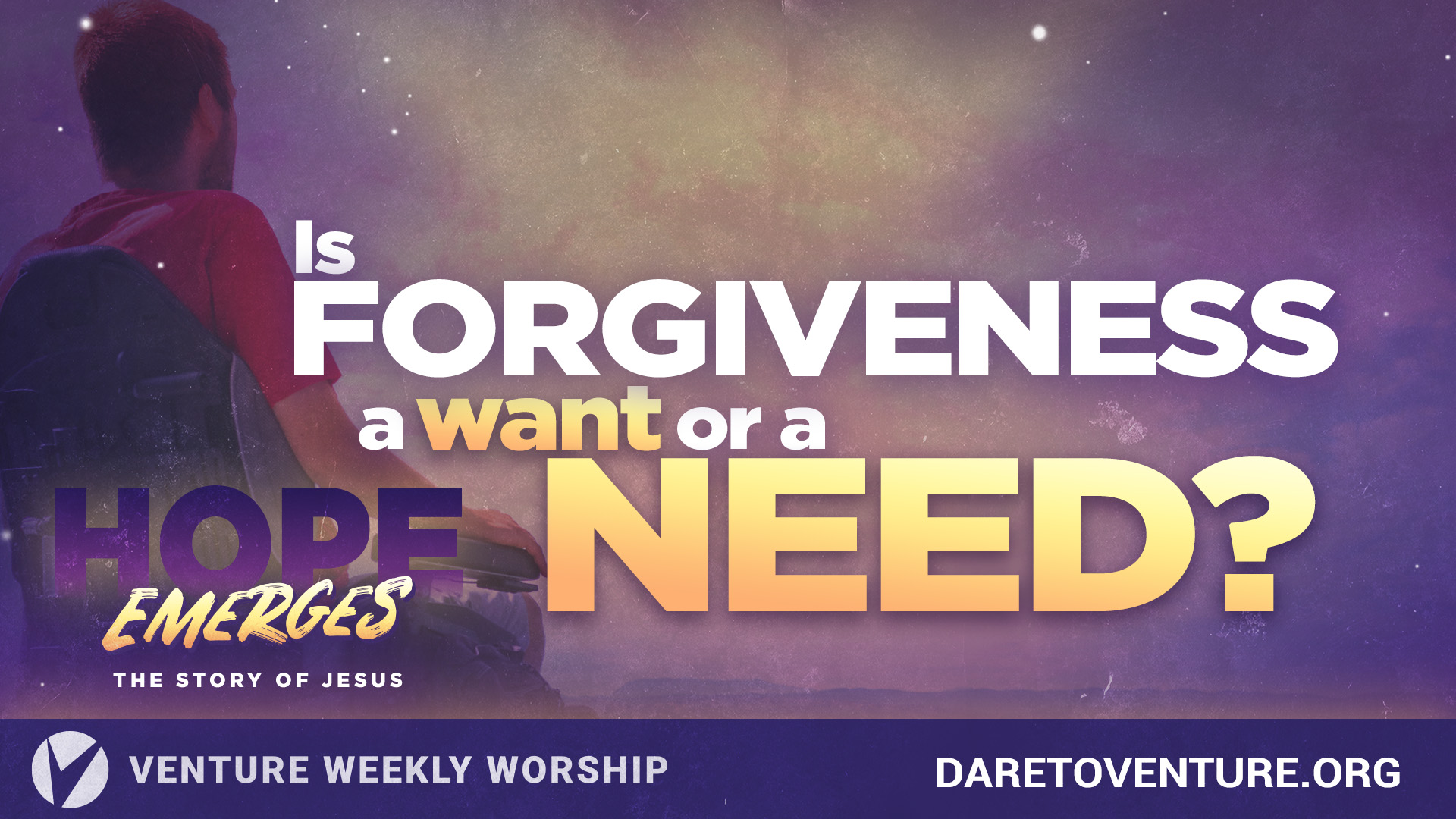 Hope Emerges: Is Forgiveness a Want or a Need?
